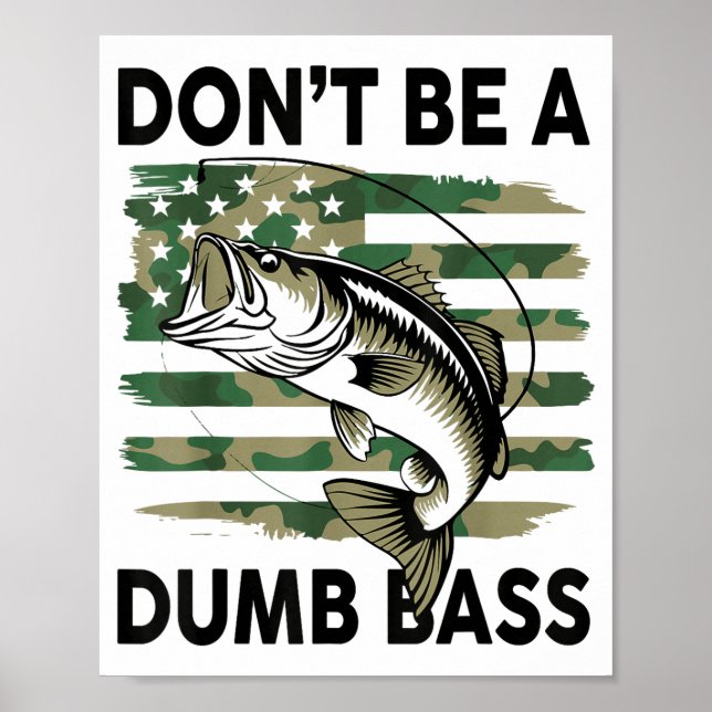 Affiche Don't Be A Dumb B Fish American Flag Camo Funny Me (Devant)
