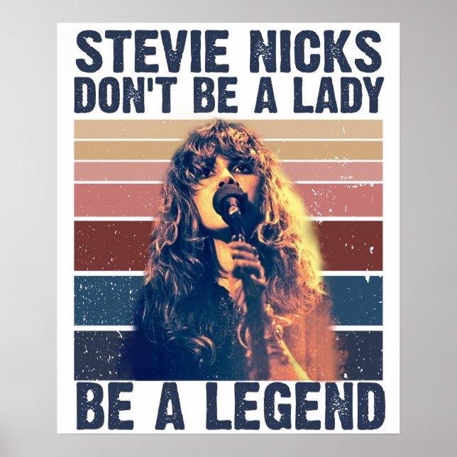 Affiche Don't Be A Lady Be A Legend Stevie Nicks  (Devant)