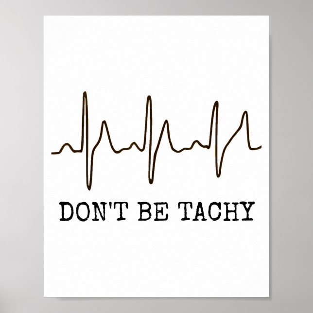 Affiche Don't Be Tachy . Funny Ekg Shirt  (Devant)