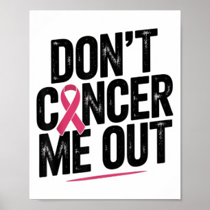 Affiche Dont Cancer Me Out Nk Ribbon Breast Cancer de la p
