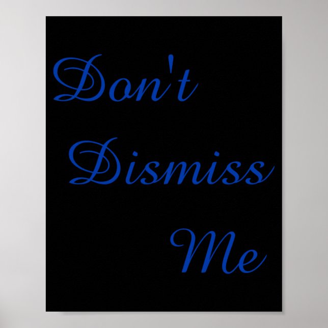 Affiche Dont Dismiss Me  (Devant)