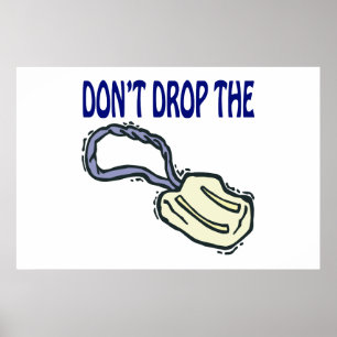 Affiche Dont Drop The Soap