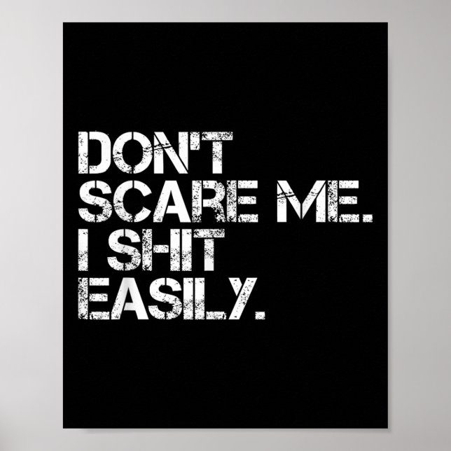 Affiche Don't E Me I Easily Funny Sarcastic Quote Men Wome (Devant)