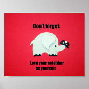 Affiche Don't forget: Love your neighbor as yourself