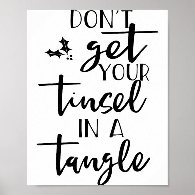 Affiche Dont Get Your Tinsel In A Tangle - Funny Slogan  (Devant)