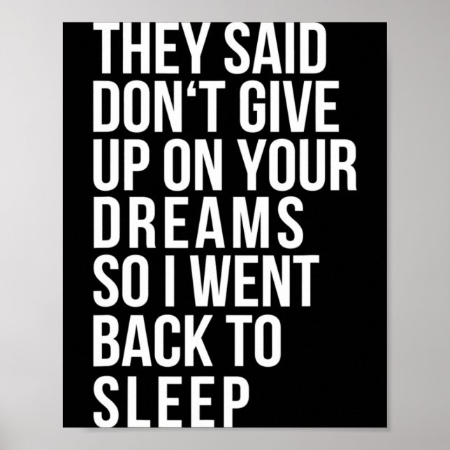 Affiche Dont Give Up On Your Dream Back To Sleep Funny Ir  (Devant)