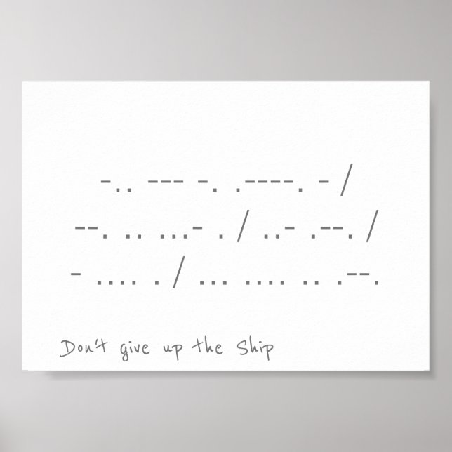 Affiche Don't Give up the Ship in Morse Code Wall Print (Devant)