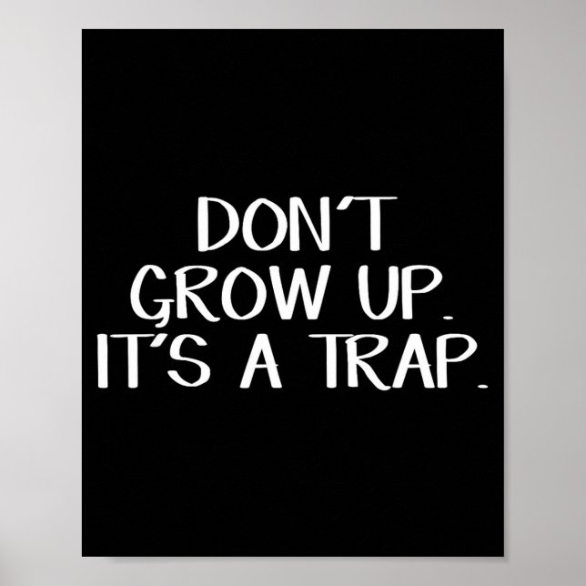 Affiche Don't Grow Up It's A Trap  (Devant)