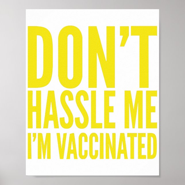 AFFICHE DON'T HASSLE ME I'M VACCINATED  (Devant)