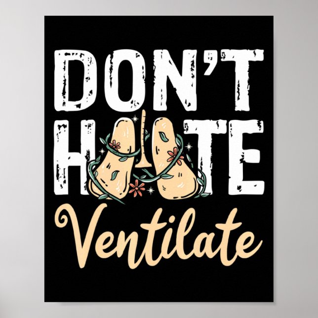 Affiche Dont Hate Ventilate Resratory Therast Pulmono  (Devant)