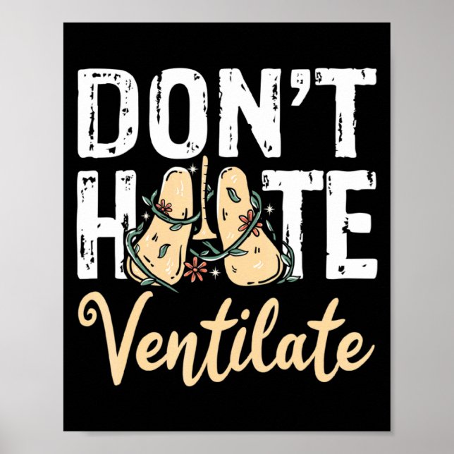 Affiche Dont Hate Ventilate Resratory Therast Pulmono _1  (Devant)