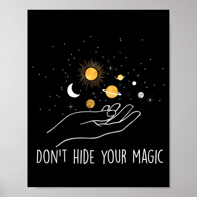Affiche Don't Hide Your Magic Motivational Quote Sitive  (Devant)