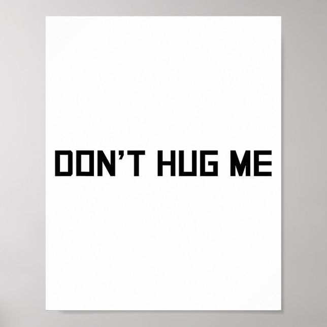 Affiche Don't Hug Me Funny Anti-social No Hugs Here  (Devant)