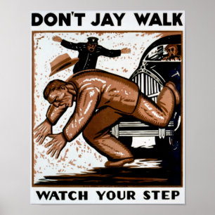Affiche Don't jay walk Watch your step WPA