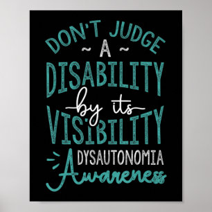 Affiche Don't Judge A Disability, Dysautonomia Aware T