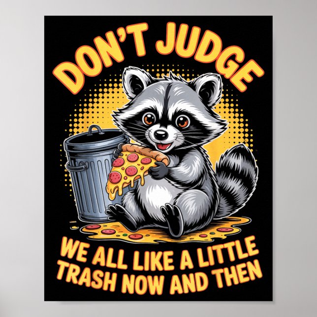 Affiche Don't Judge Raccoon Lover Trashed Racoon Animal Ra (Devant)