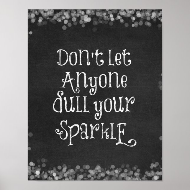 Affiche Don't Let Anyone Dull Your Sparkle Quote (Devant)