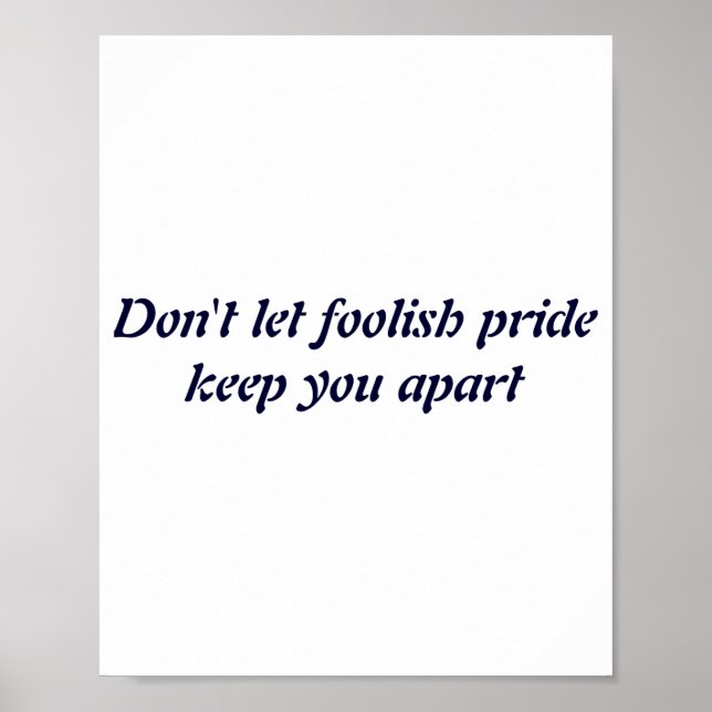 Affiche Dont Let Foolish Pride  (Devant)