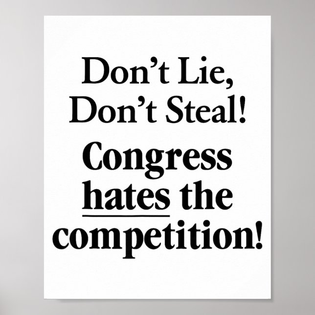 Affiche Don't Lie Don't Steal Congress Hates The Competiti (Devant)