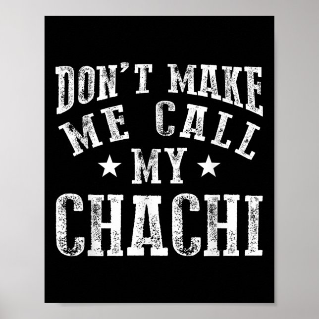 Affiche Don't Make Me Call My Chachi Aunt Fun Niece Nephew (Devant)