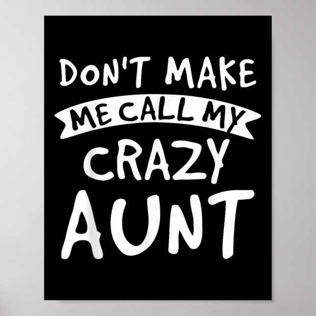 Affiche Don't Make Me Call My Crazy Aunt - Nephew Niece Fu (Devant)