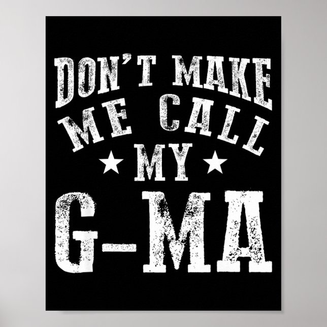 Affiche Don't Make Me Call My G-ma Grandma Funny Granhild  (Devant)