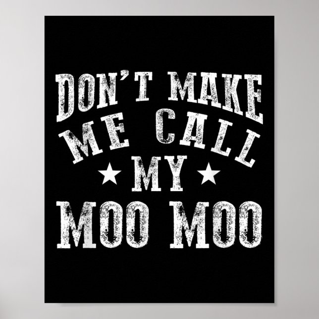 Affiche Don't Make Me Call My Moo Moo Grandma Funny Granhi (Devant)