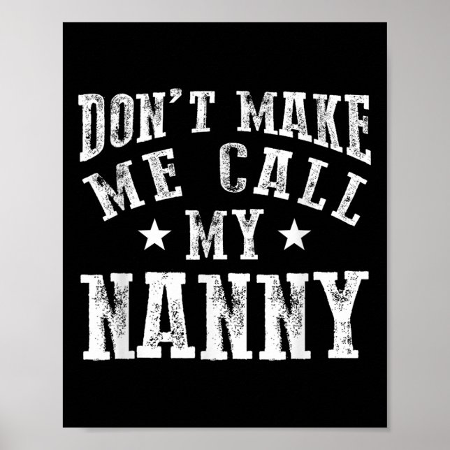 Affiche Don't Make Me Call My Nanny Grandma Funny Granhild (Devant)