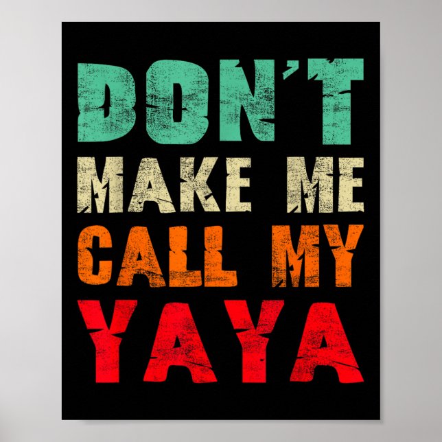 Affiche Don't Make Me Call My Yaya Grandma Funny Granhild  (Devant)