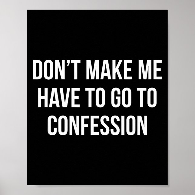 Affiche Don't Make Me Have To Go To Confession -  (Devant)