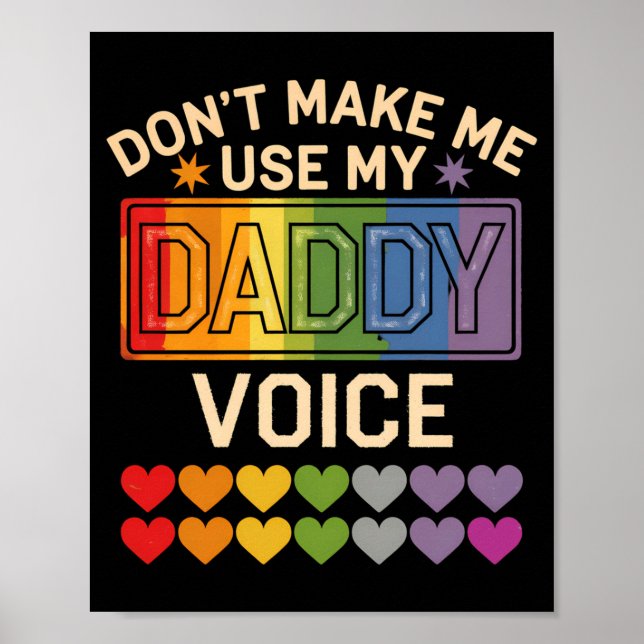 Affiche Dont Make Me Use Daddy Voice Gay Rainbow Pride  (Devant)