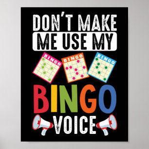 Affiche Don'T Make Me Use My Bingo Voice Funny Lucky