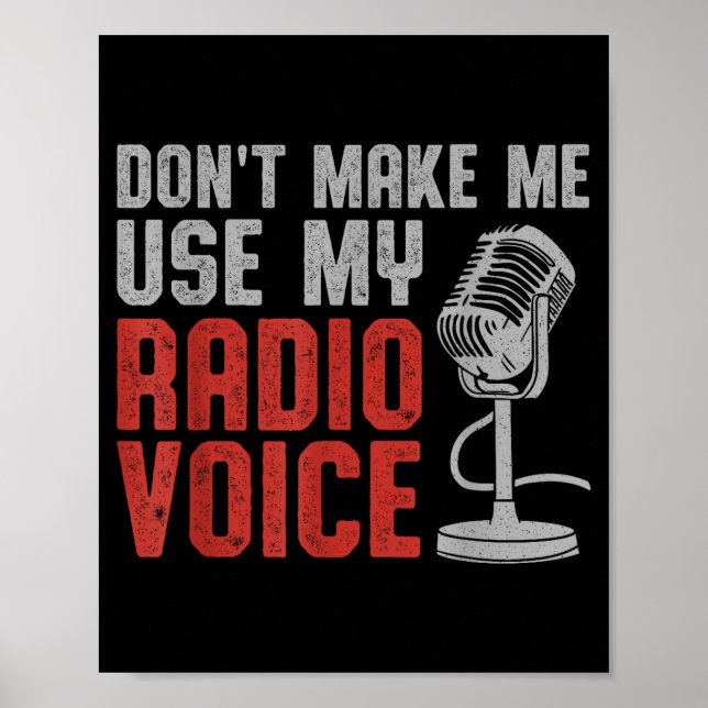 Affiche Don't Make Me Use My Radio Voice Ham Radio Operato (Devant)