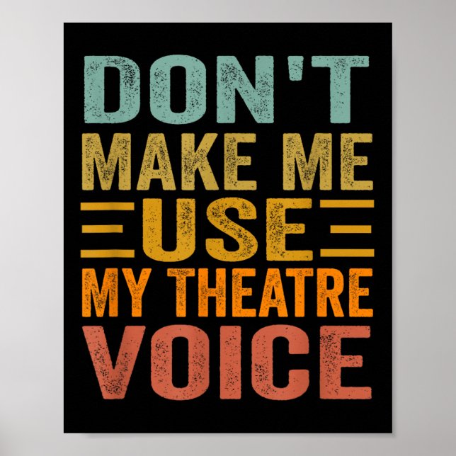 Affiche Don't Make Me Use My Theatre Voice - Funny Musical (Devant)