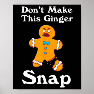Affiche Don't Make This Ginger Snap
