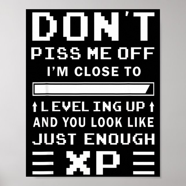 Affiche Don't Me Off I'm Close To Leveling Up Funny Gamer  (Devant)