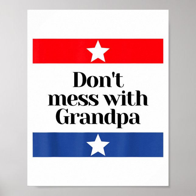 Affiche Don't Mess With Grandpa Texas Dad Granddad Grandfa (Devant)
