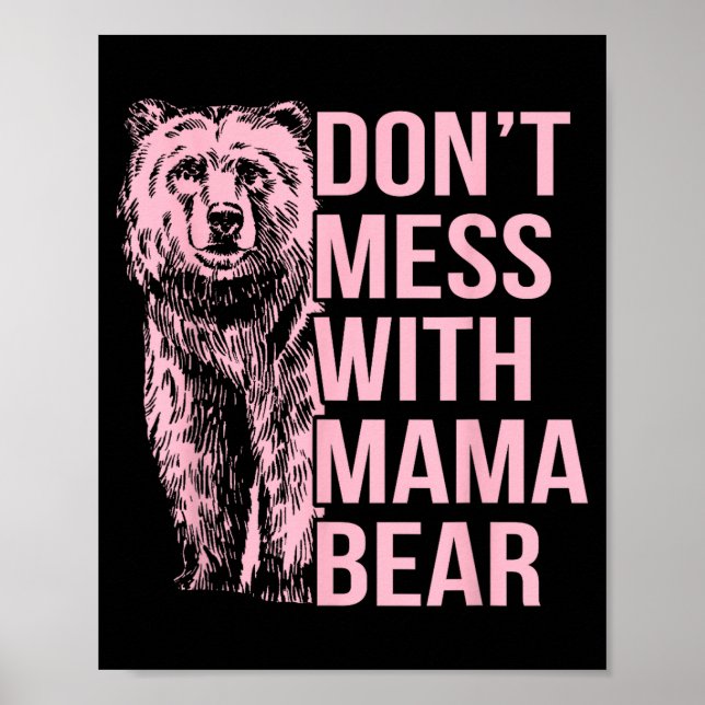 Affiche Don't Mess With Mama Bear  (Devant)