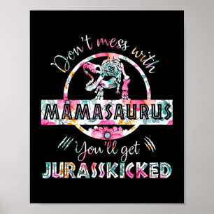Affiche Don't Mess With Mamasaurus T Rex Dinosaur Mom