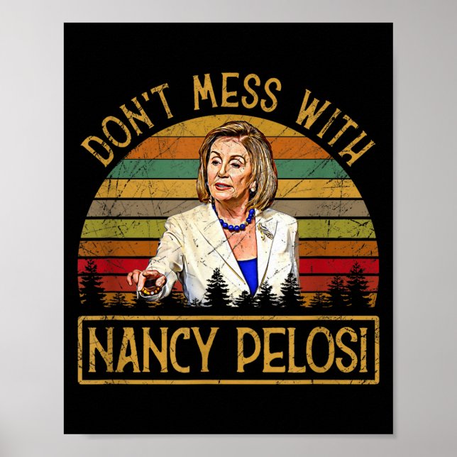 Affiche Don't Mess With Nancy Pelosi  (Devant)