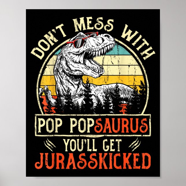 Affiche Don't Mess With P Psaurus You'll Get Jurkicked  (Devant)