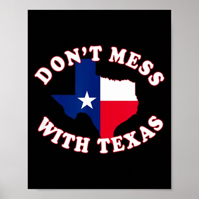 Affiche Don't Mess With State Outline And Flag Texas  (Devant)