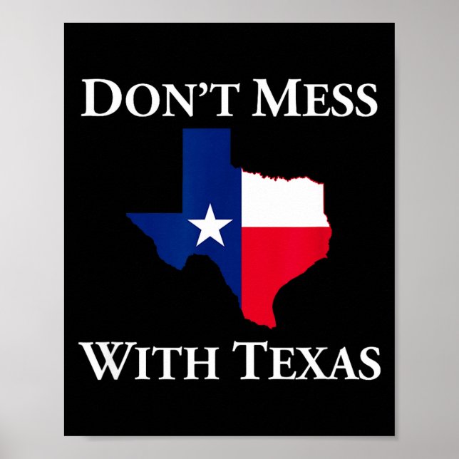 Affiche Don't Mess With Texas State Pride Shirt  (Devant)