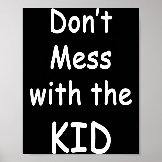 Affiche Don't Mess With The Kid  (Devant)