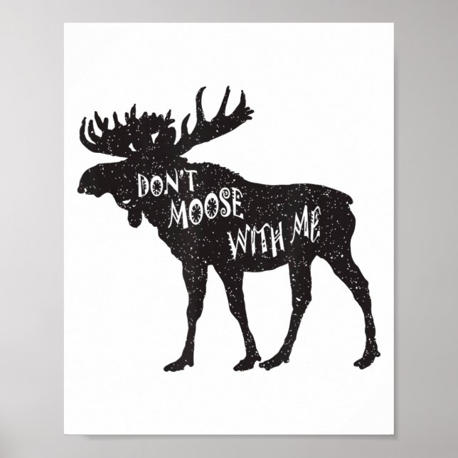 Affiche Don't Moose With Me Distressed Animal Lover Gift  (Devant)
