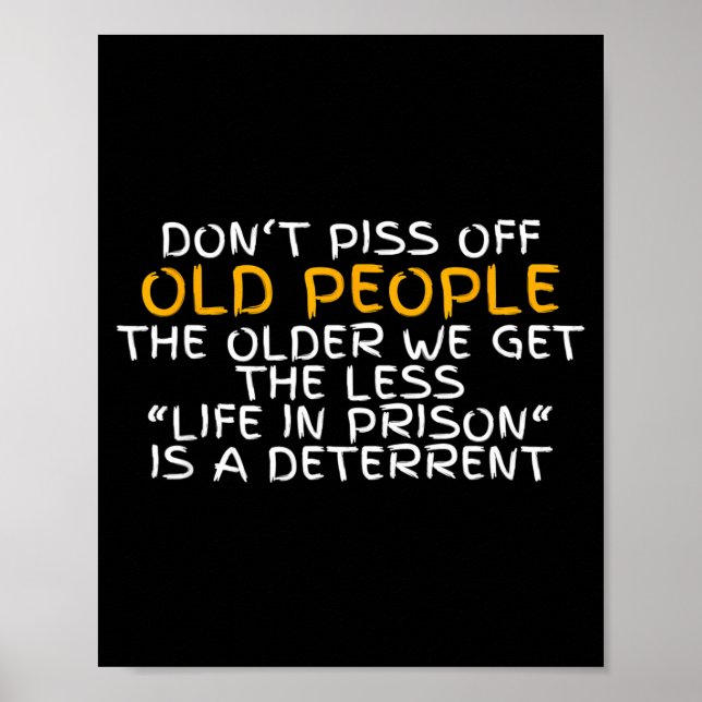 Affiche Don't Off Old People Life In Prison  (Devant)