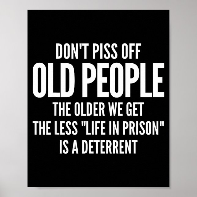 Affiche Dont Off Old People Shirt Older We Get Life In Pri (Devant)