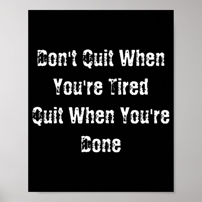 Affiche Dont Quit When Youre Tired Mens Cotton  (Devant)