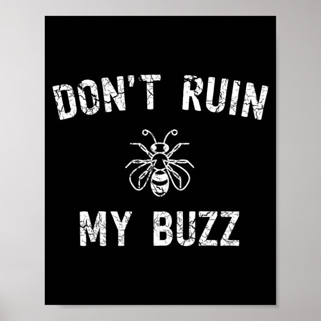Affiche Don't Ruin My Buzz  (Devant)