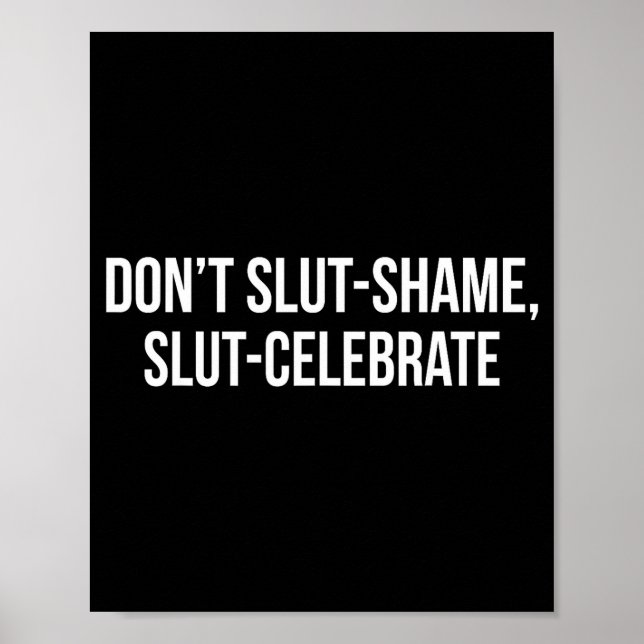 Affiche Don't Shame Celebrate Funny  (Devant)